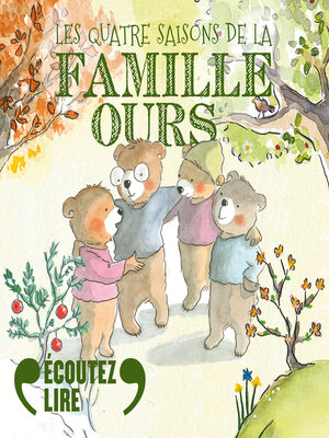cover image of Les quatre saisons de la famille Ours